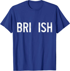 Bri Ish Funny British Accent Pride UK United Kingdom English T-Shirt - T-Shirt | Royal