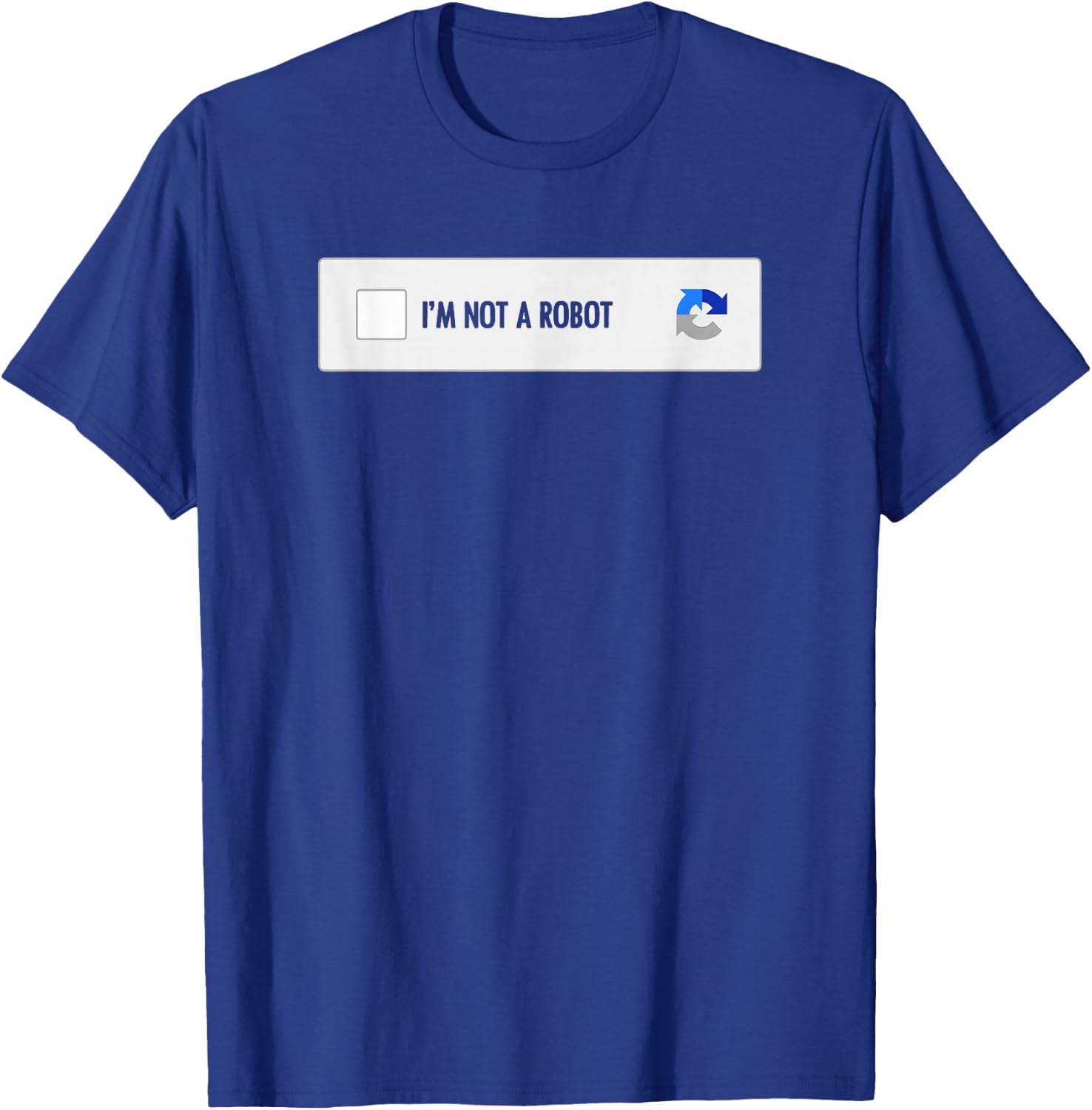 I Am Not a Robot Computer Captcha Computer Engineer T-Shirt - T-Shirt | Royal