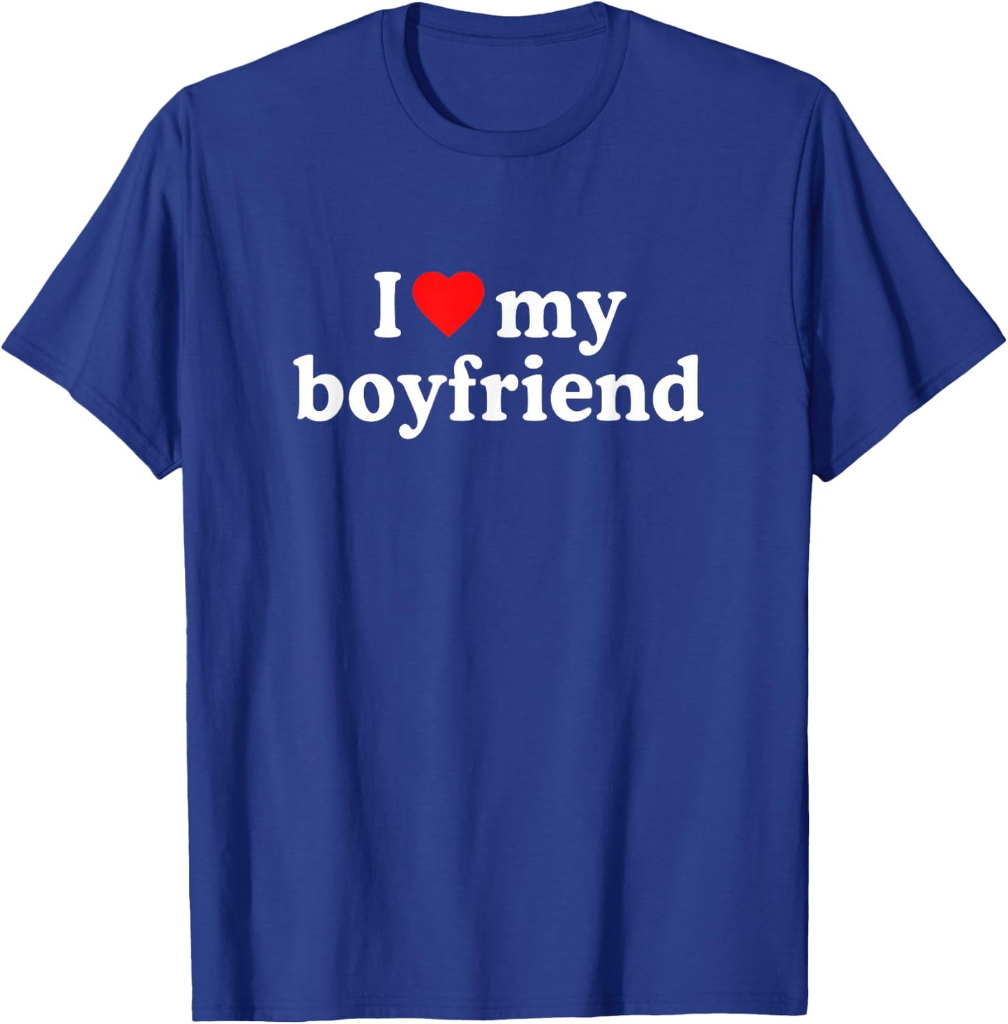 I Love My Boyfriend Shirt - I Heart My Boyfriend T-Shirt - T-Shirt | Royal