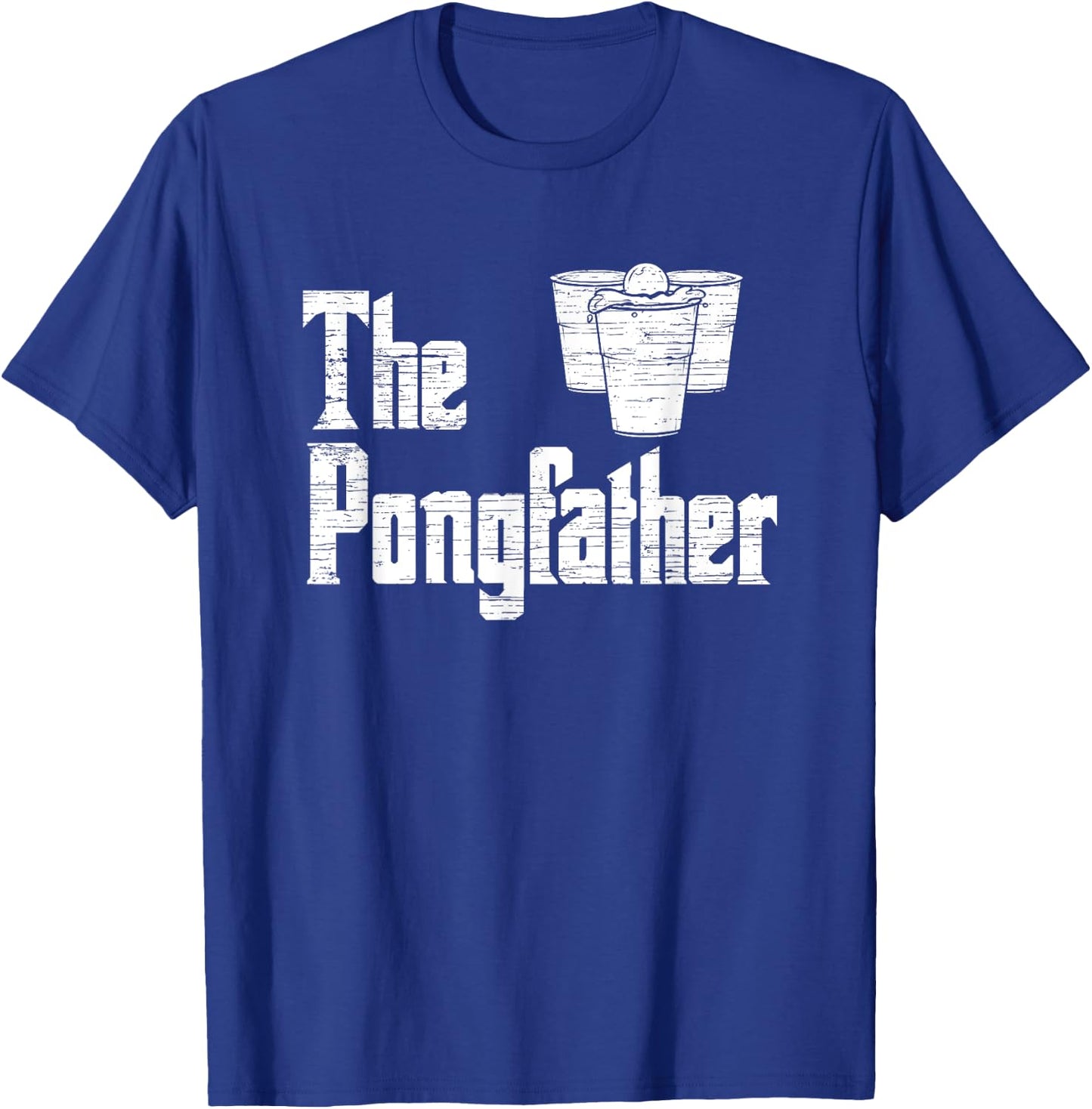 The Pong Father - Funny Beer Pong T-Shirt - T-Shirt | Royal