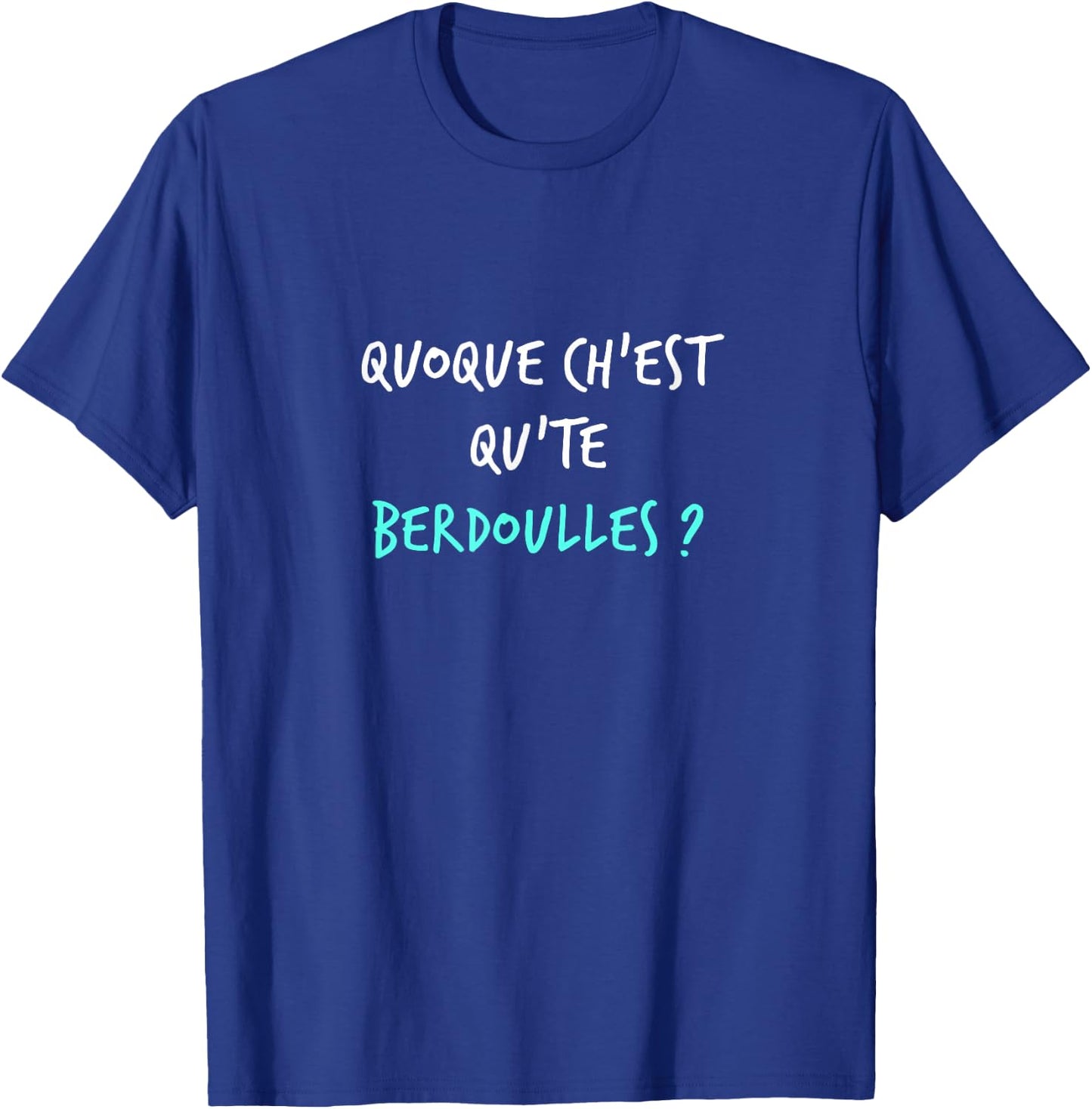 Humor Ch'ti Patois Expression What are you manufacturing? , Black, S T-Shirt - T-Shirt | Royal