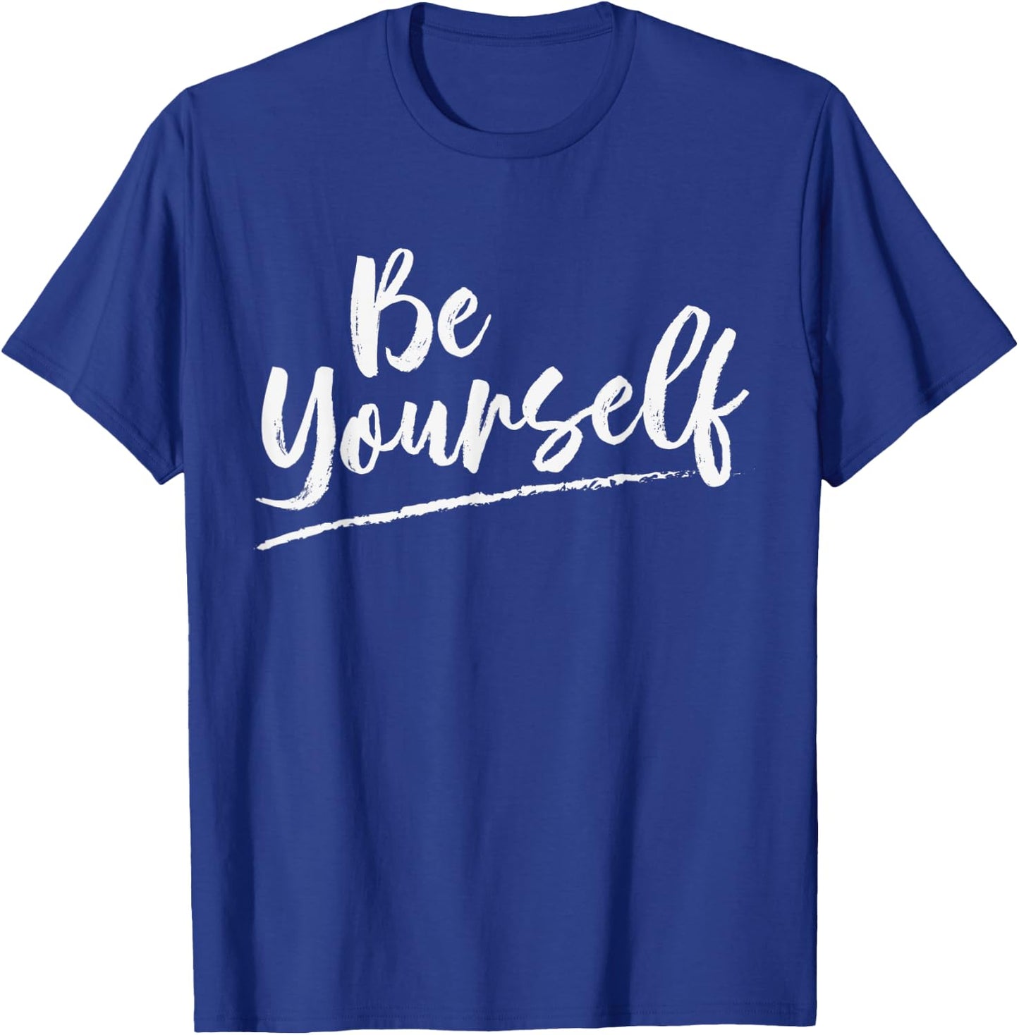 Be yourself message T-Shirt - T-Shirt | Royal