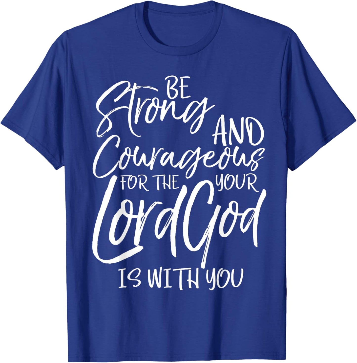 Be Strong and Courageous Shirt Joshua 1:9 Vintage Christian T-Shirt - T-Shirt | Royal