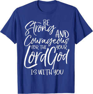 Be Strong and Courageous Shirt Joshua 1:9 Vintage Christian T-Shirt - T-Shirt | Royal