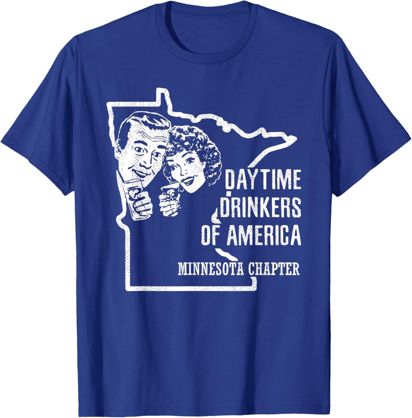 Minnesota Daytime Drinkers Shirt Beer Wine Alcohol Joke Gift T-Shirt - T-Shirt | Royal