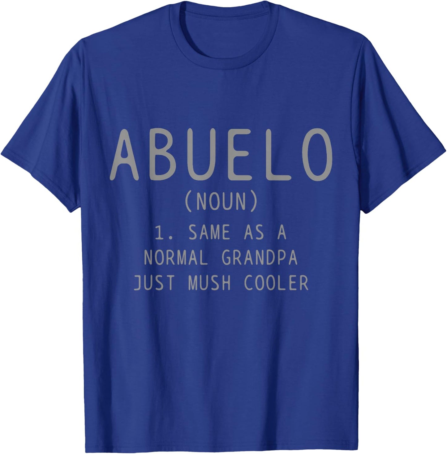 Abuelo Definition Puerto Rican Mexican Cuban Father's Day T-Shirt - T-Shirt | Royal