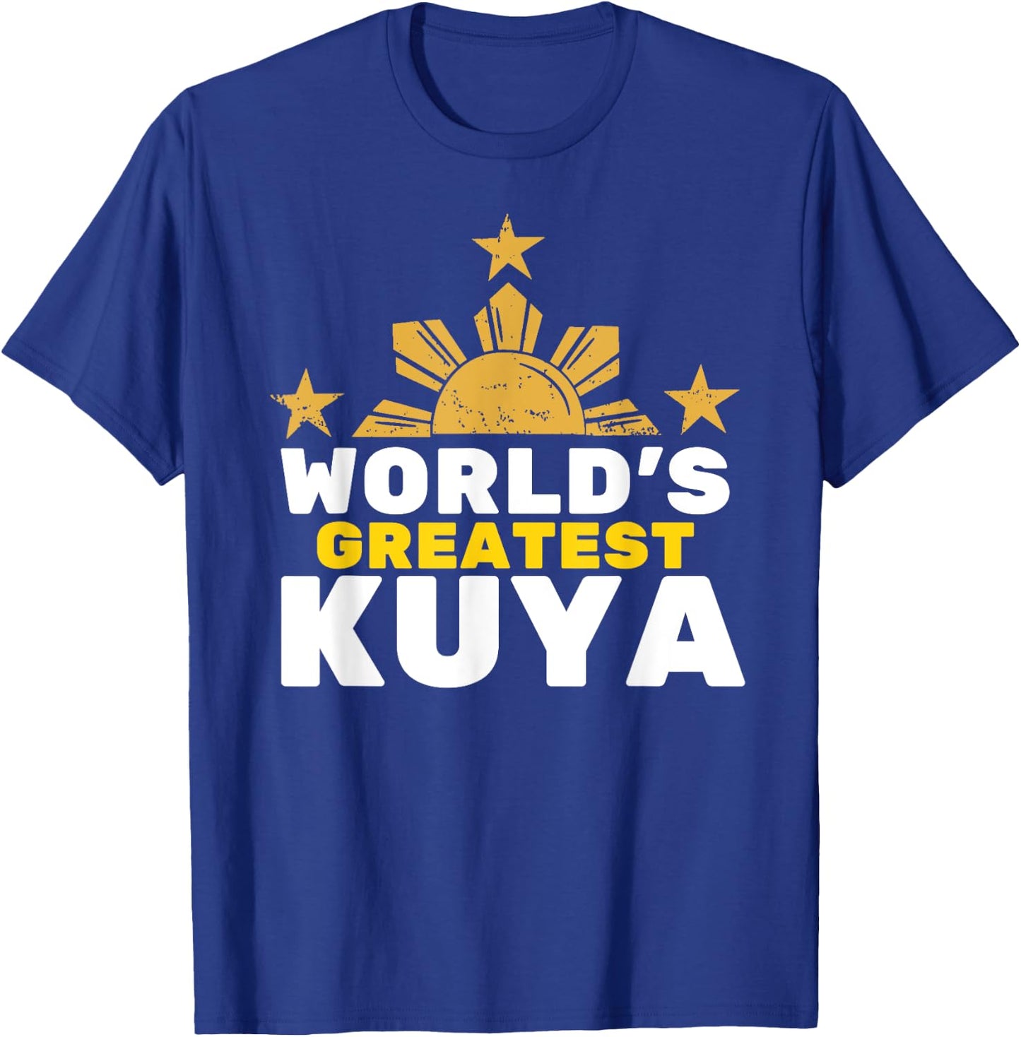 World's Greatest Kuya Shirt - Filipino Funny T Shirt T-Shirt - T-Shirt | Royal