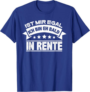 Mir Egal Ich Bin Bald In Rente Ruhestand Pensioner Men's Women's , black T-Shirt - T-Shirt | Royal