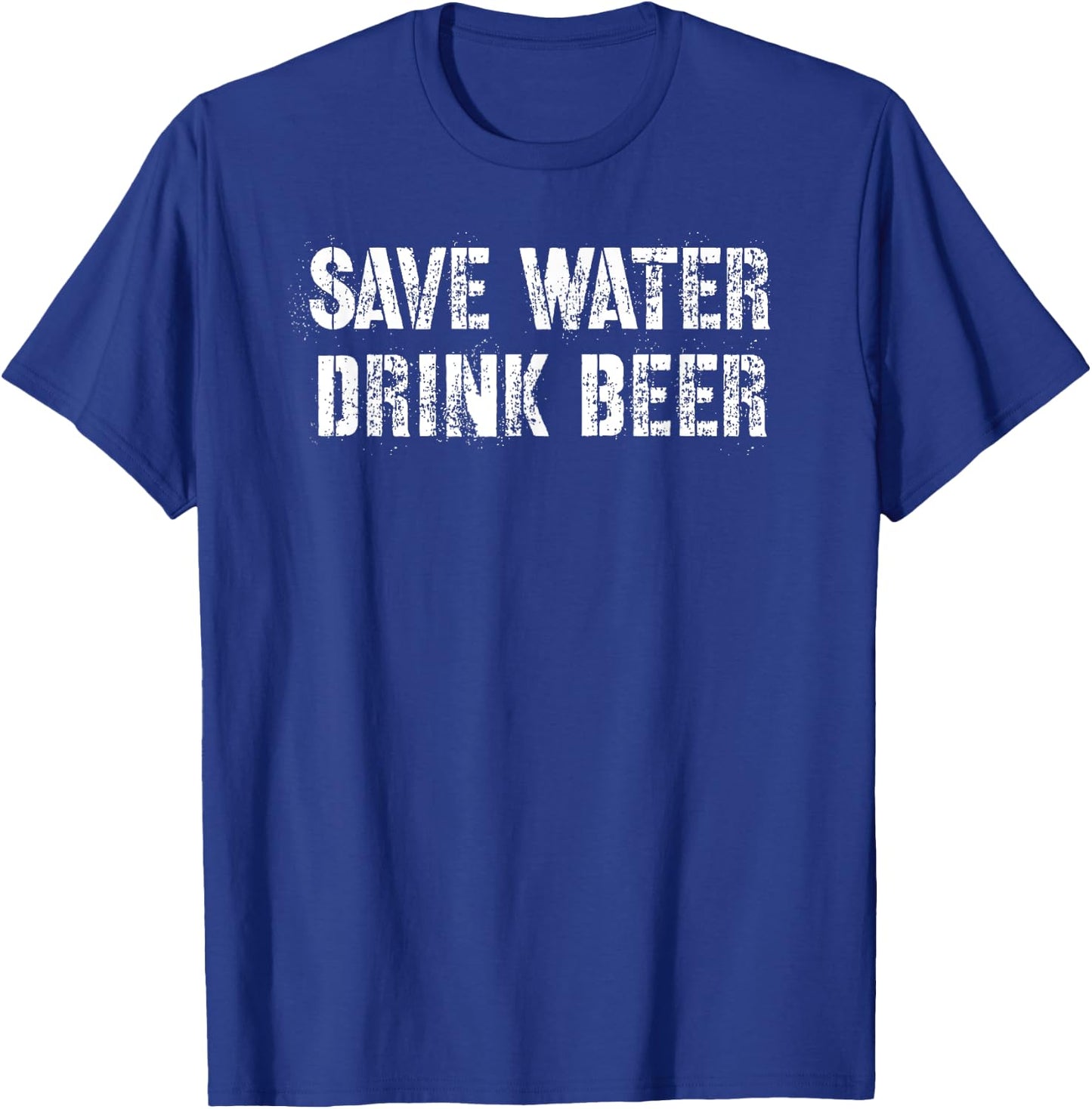 Save Water Drink Beer T-Shirt - T-Shirt | Royal