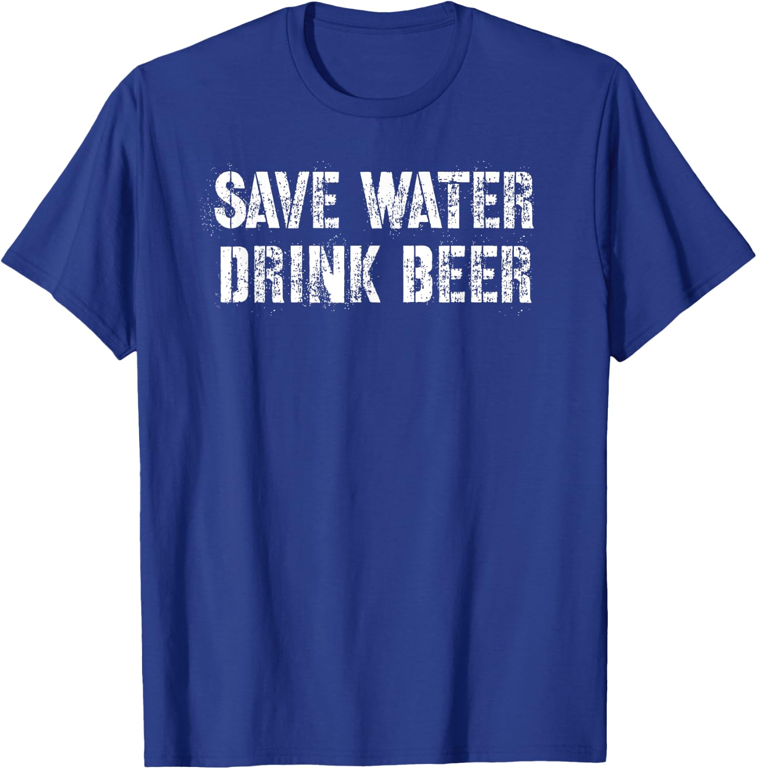 Save Water Drink Beer T-Shirt - T-Shirt | Royal