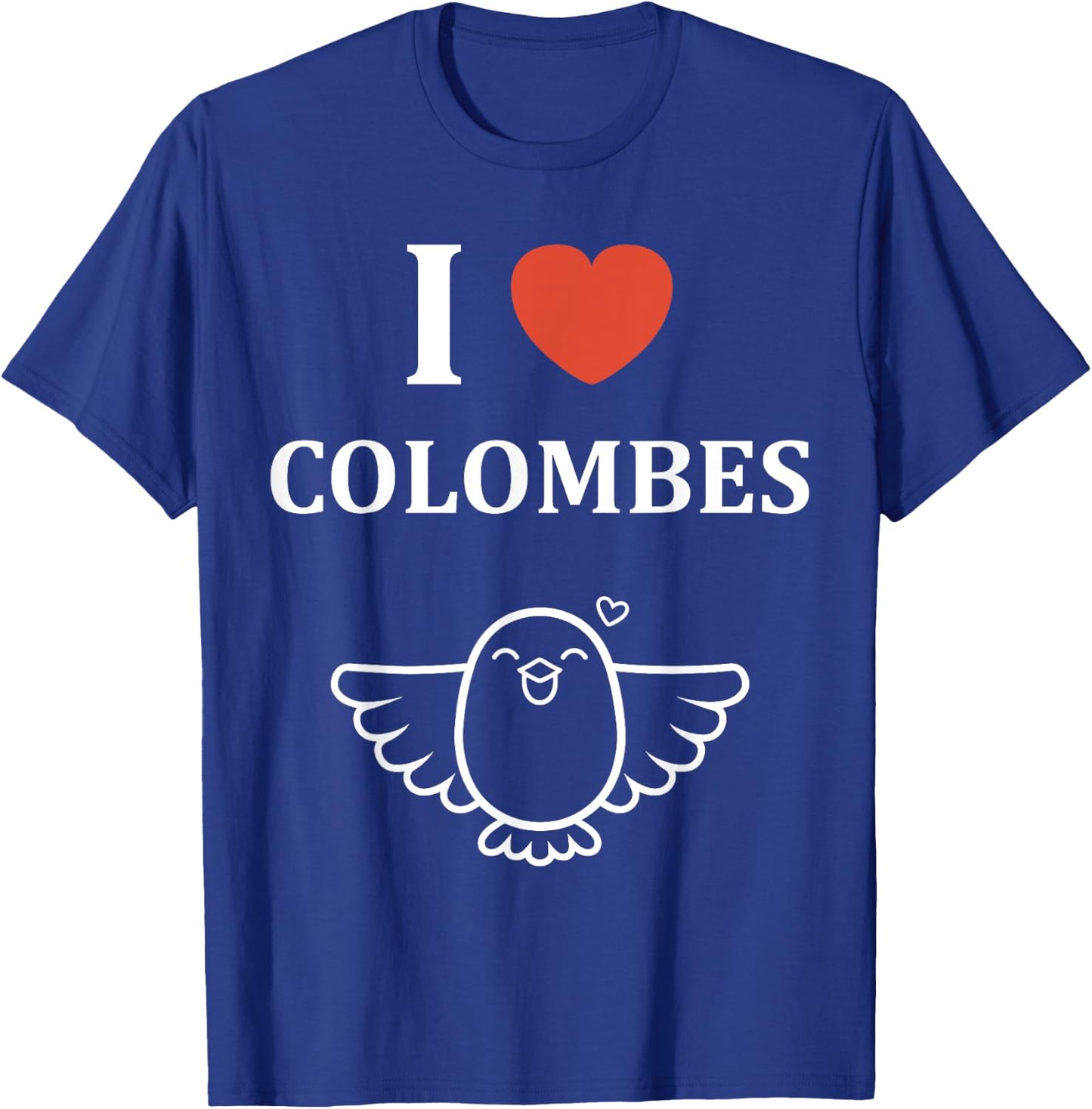 Bird Little Dove Cute Humour Love I Love Dove T-Shirt - T-Shirt | Royal