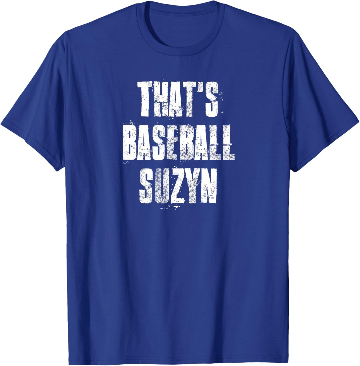 That's Baseball Suzyn New York Baseball Lover T-Shirt - T-Shirt | Royal