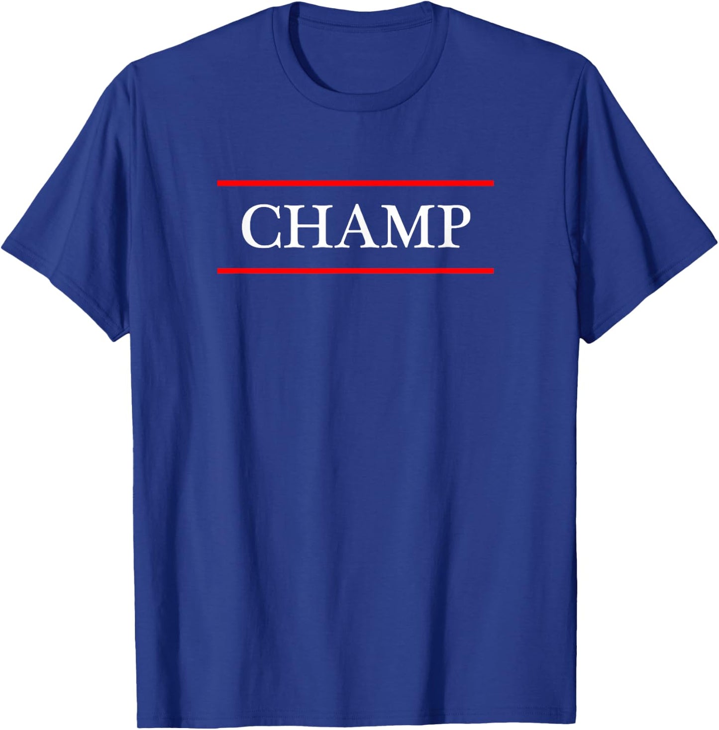 That says The Word - Champ - on it | Adult Funny T-Shirt - T-Shirt | Royal