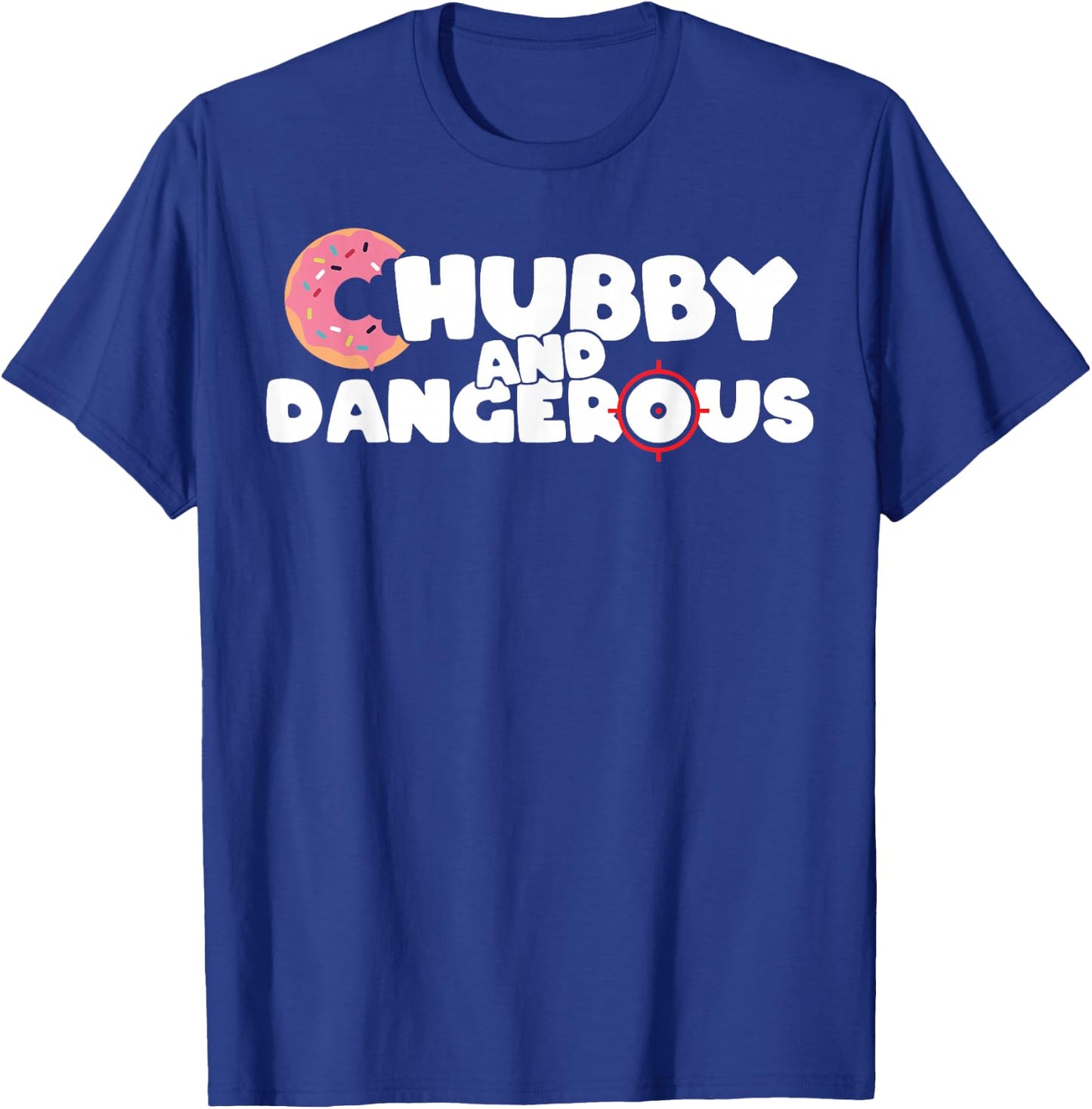 Donut Chubby And Dangerous T-Shirt - T-Shirt | Royal