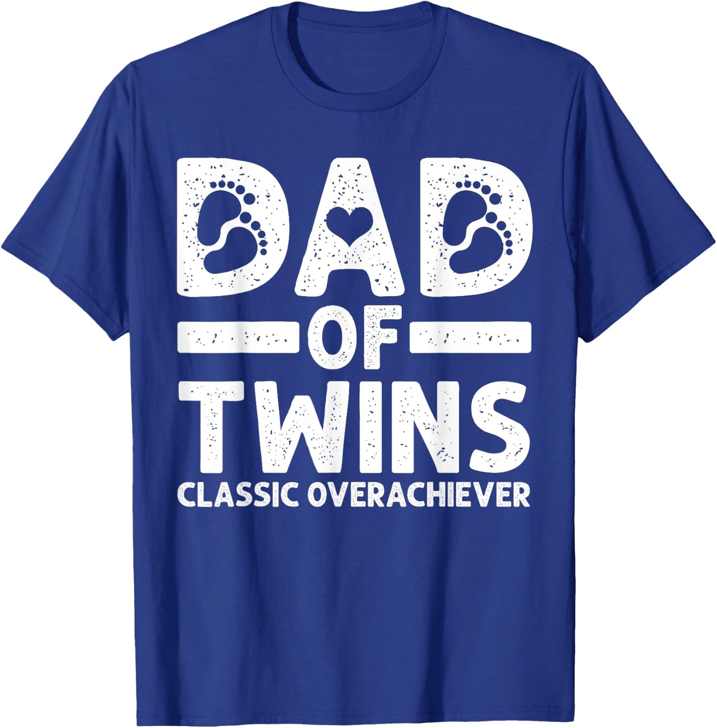 Funny Dad of Twins Classic Overachiever Cool Twin Dad Gift T-Shirt - T-Shirt | Royal