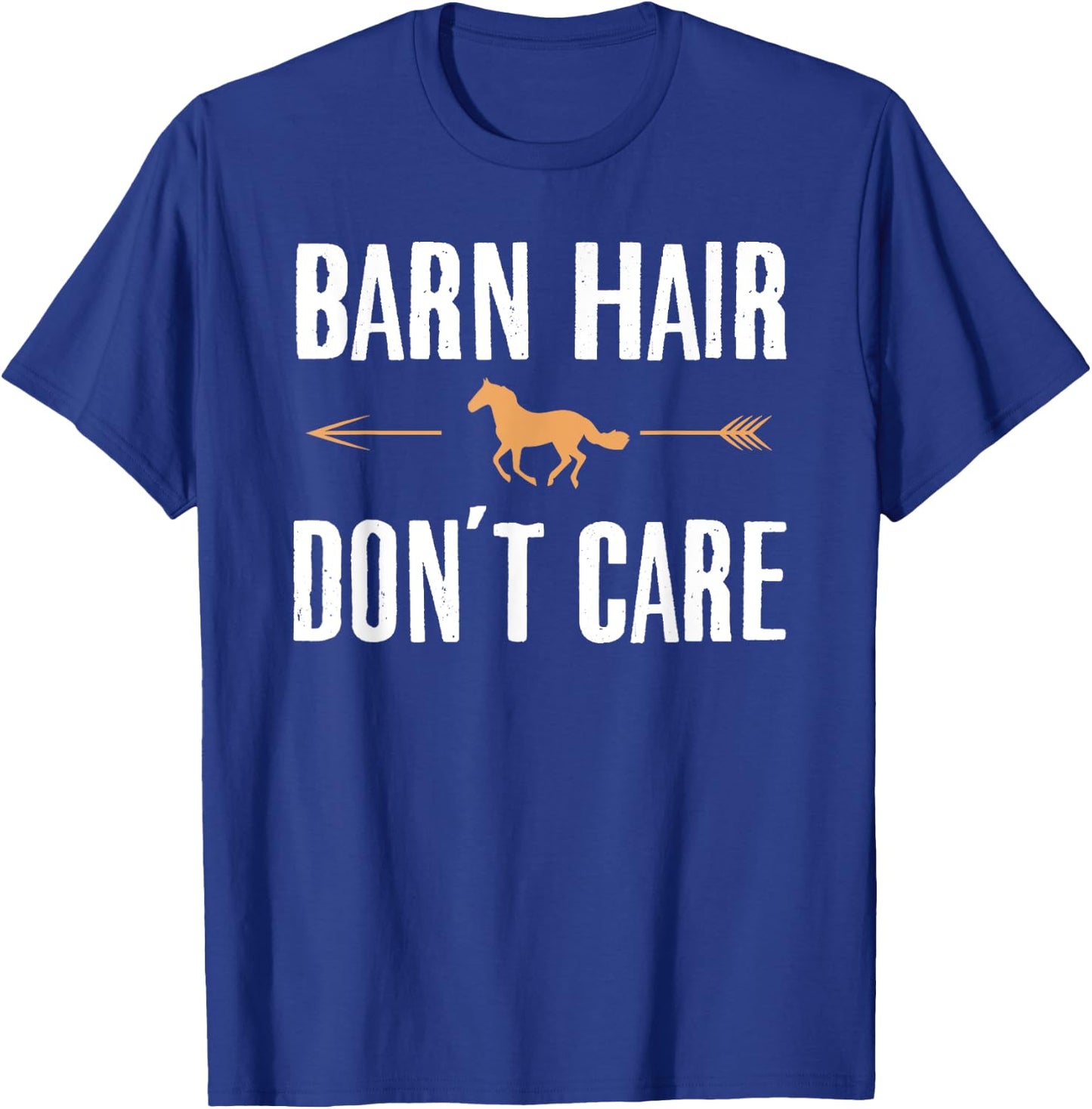 Barn Hair Don't Care Shirt Funny Horse Riding Farm Girl T-Shirt - T-Shirt | Royal