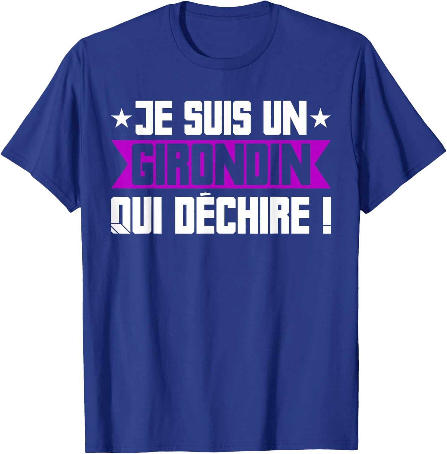 Humour Girondin Bordeaux Gironde Bordeaux Region Gift , Black, S T-Shirt - T-Shirt | Royal