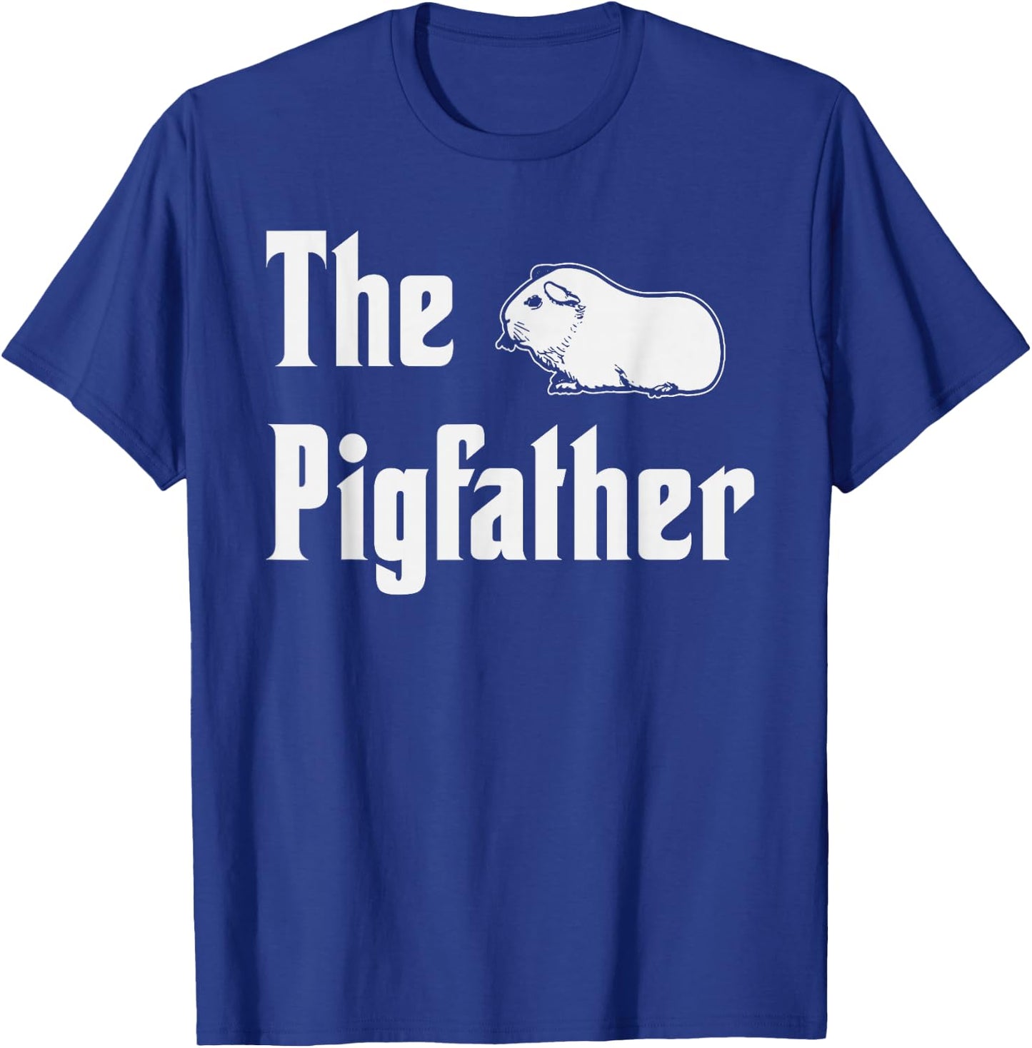 The Pigfather Funny Guinea Pig Cavy Pet Owner T-Shirt - T-Shirt | Royal