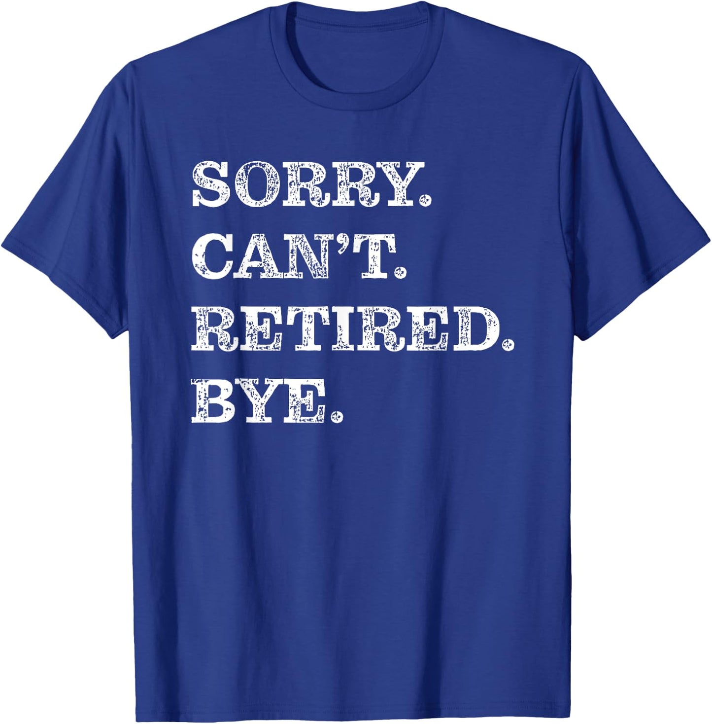Retirement Funny Retired T-Shirt - T-Shirt | Royal