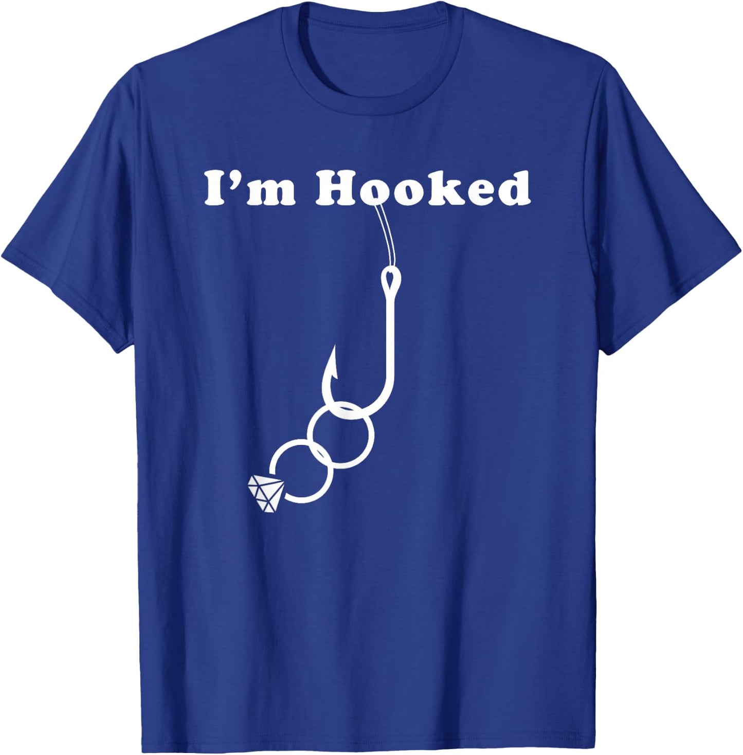 Groom or Fiance Engagement Fishing Gift - I'm Hooked T-Shirt - T-Shirt | Royal