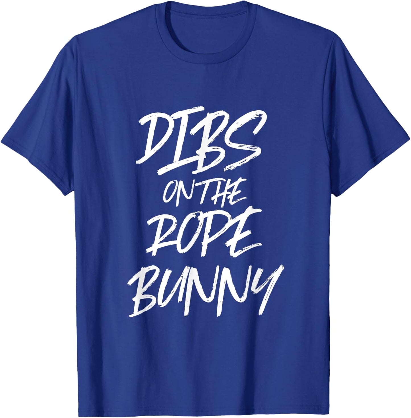 Dibs On The Rope Bunny Funny T Shirt Bdsm Bondage Suspension T-Shirt - T-Shirt | Royal