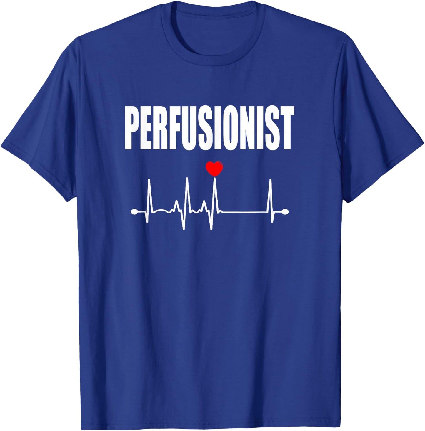 Perfusionist Gift T-Shirt - T-Shirt | Royal