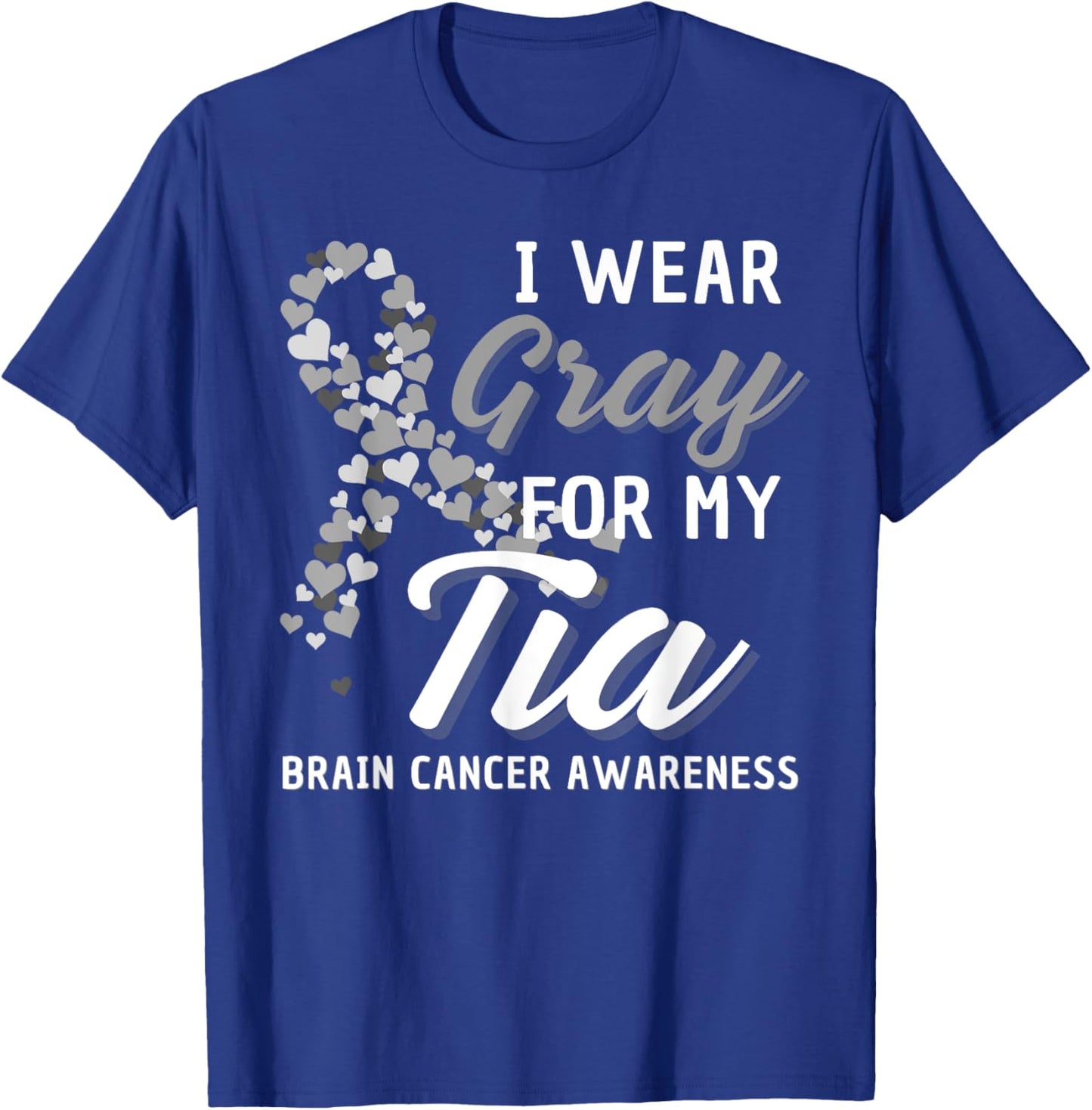 I Wear Gray For My Tia Brain Cancer Awareness Fight Grey T-Shirt - T-Shirt | Royal