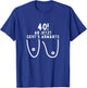 40 Years Woman, Ab Jetzt Geht´s Abwärts, 40th Birthday Women's T-Shirt - T-Shirt | Royal