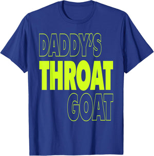 Daddy Throat Goat Oral Humor Adult Intimate Naughty Fun T-Shirt - T-Shirt | Royal