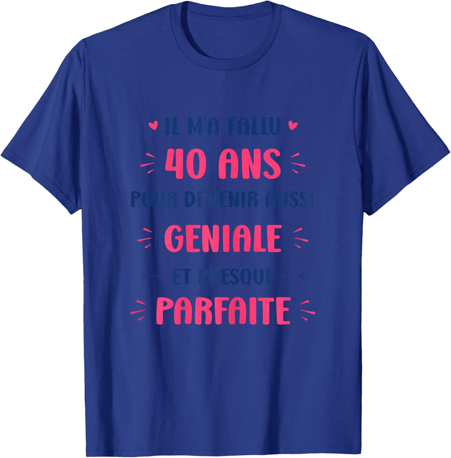 Great 40 Years Funny Birthday Woman 40 Years , white T-Shirt - T-Shirt | Royal