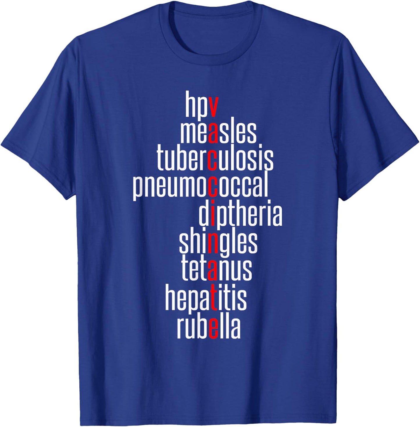 Vaccinate - Immunization Awareness Month - Vaccinations List T-Shirt - T-Shirt | Royal