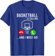 Basketball Is Calling - Basketball Funny Basketball Player T-Shirt - T-Shirt | Royal
