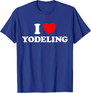 I Love Yodeling Funny Yodel Song Alps Swiss Cow Sing Music T-Shirt - T-Shirt | Royal