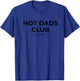 Hot Dads Club Funny Dad Gift Est 2026 Minimalist T-Shirt - T-Shirt | Royal