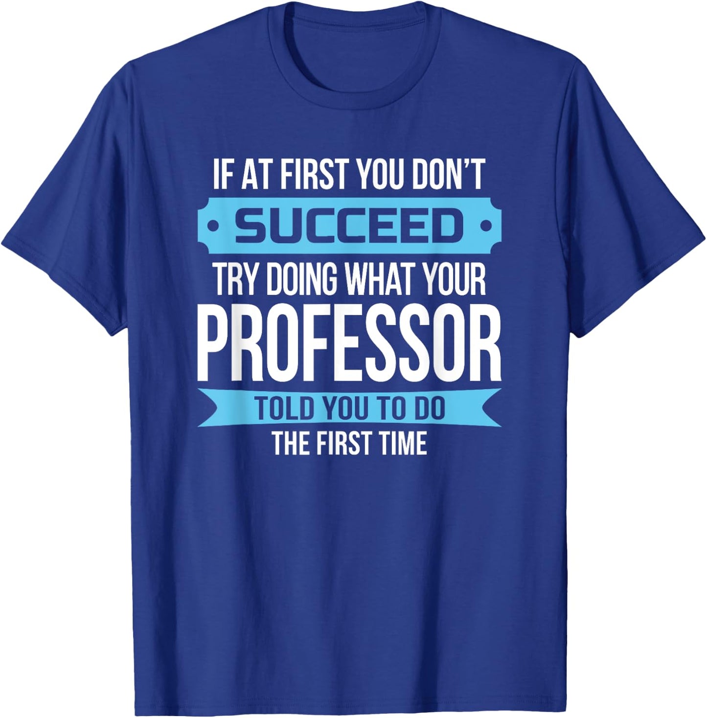 Professor Funny Appreciation Gift T-Shirt - T-Shirt | Royal
