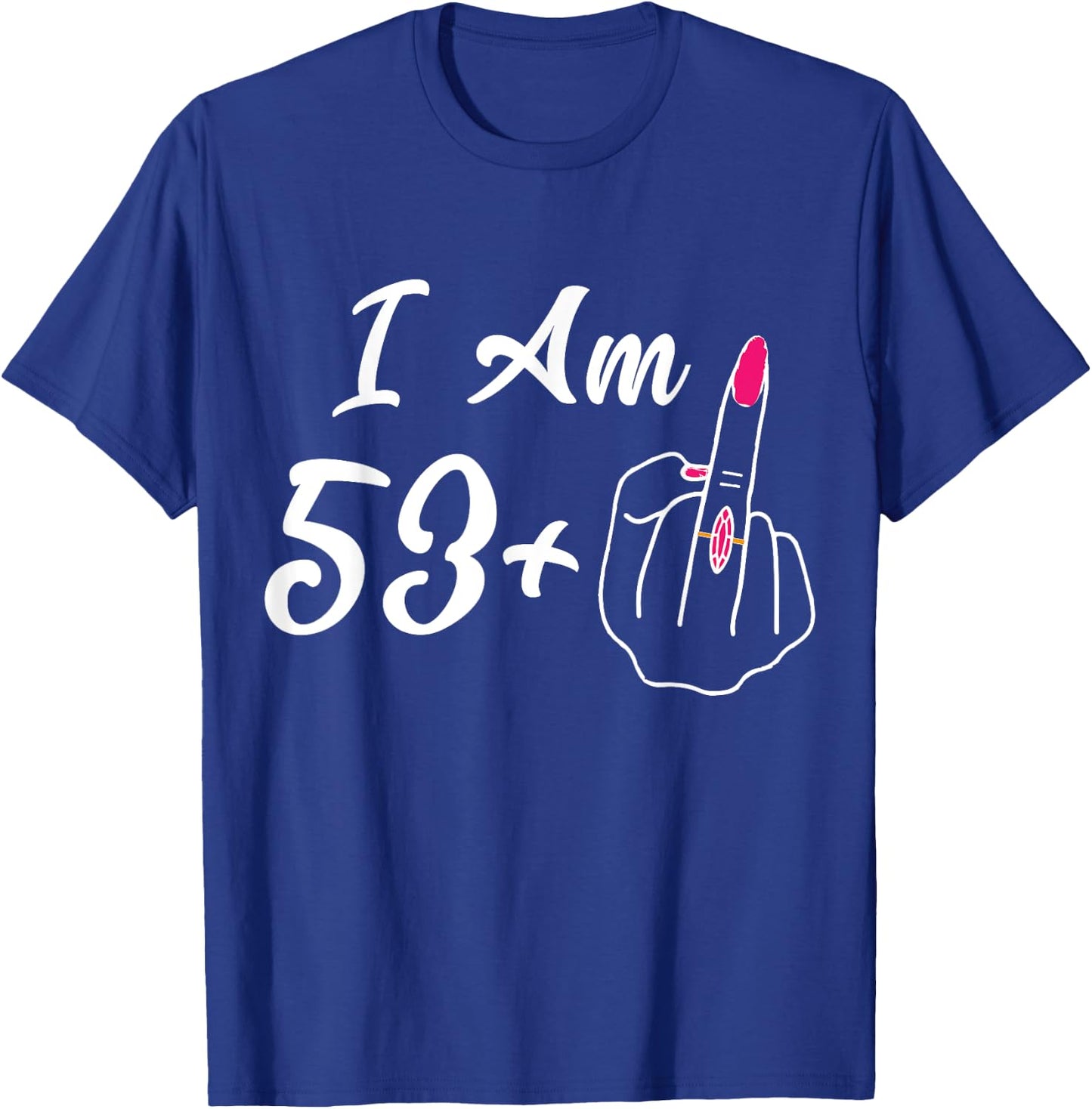 Personalized I Am 53 Plus 1 Middle Finger Funny 54th Women T-Shirt - T-Shirt | Royal