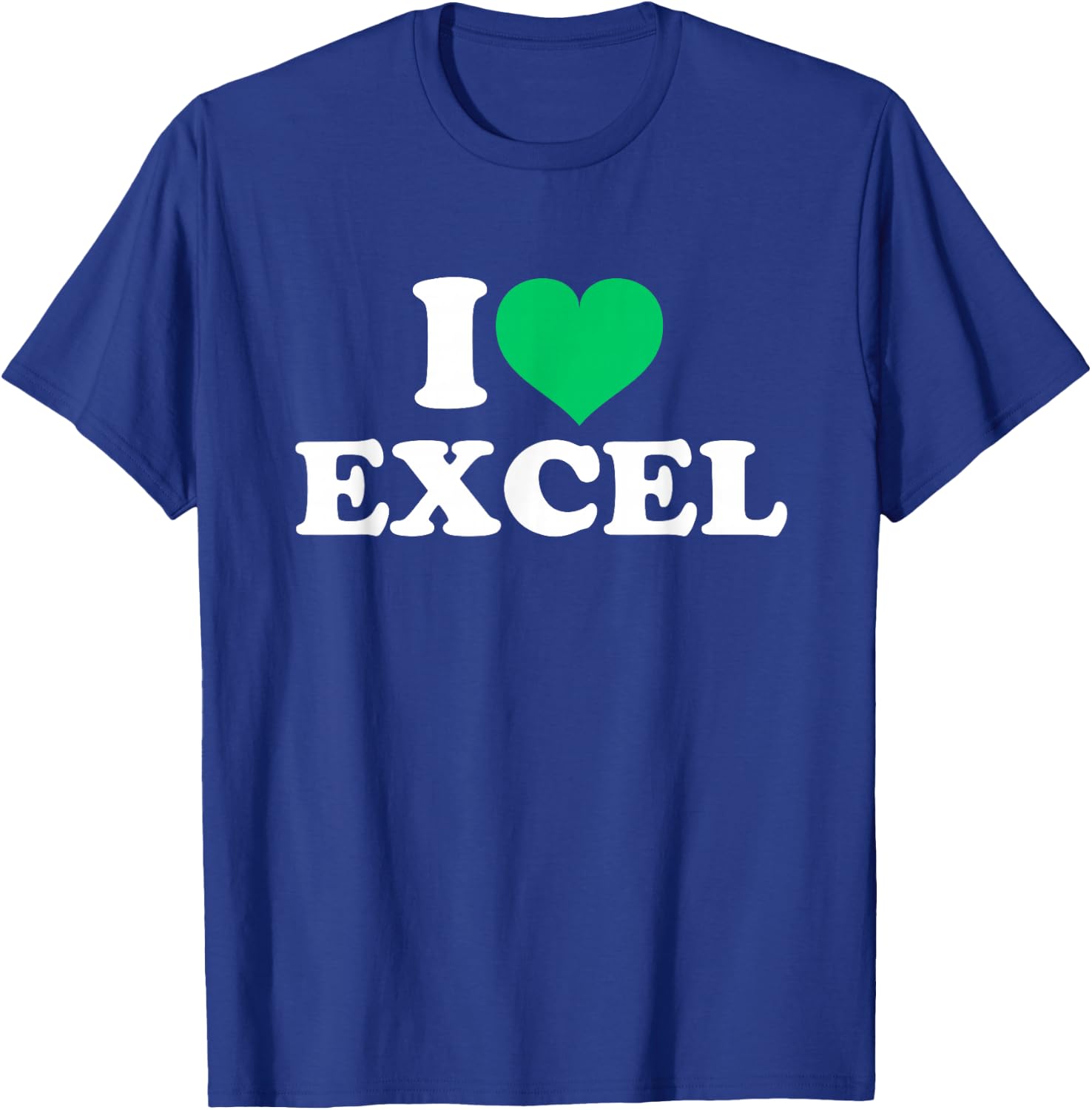 I Love Excel T-Shirt - T-Shirt | Royal