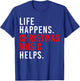 Retro Life Happens Christmas Music Helps Xmas Saying Quote T-Shirt - T-Shirt | Royal