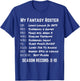 My Fantasy Football Team Sucks T Shirt! T-Shirt - T-Shirt | Royal
