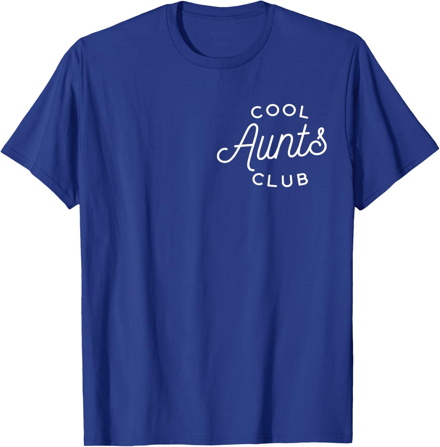 Cool Aunts Club T-Shirt - T-Shirt | Royal