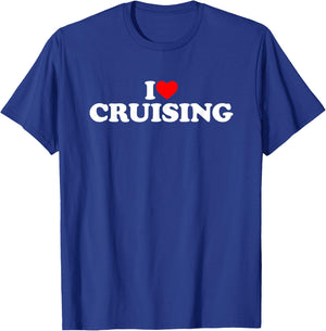 I Love Cruising Shirt Cruising Lover Shirt I Heart Cruising T-Shirt - T-Shirt | Royal
