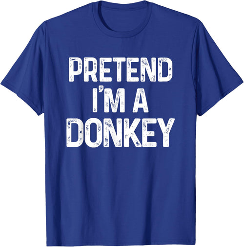 Pretend I'm A Donkey Last Minute Funny Halloween Costume