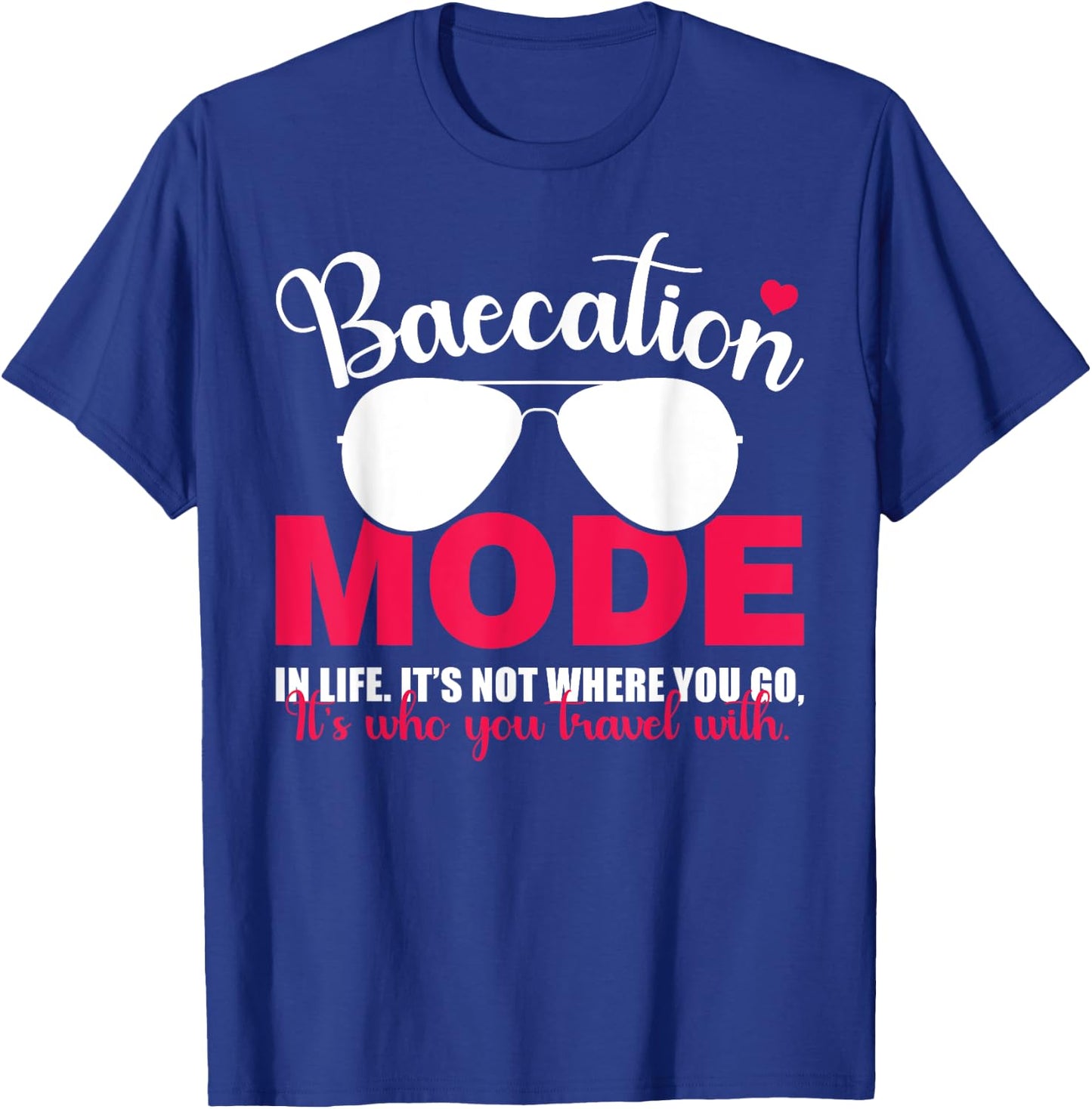 Baecation Mode Vacation Trip Travel Couples Matching T-Shirt - T-Shirt | Royal