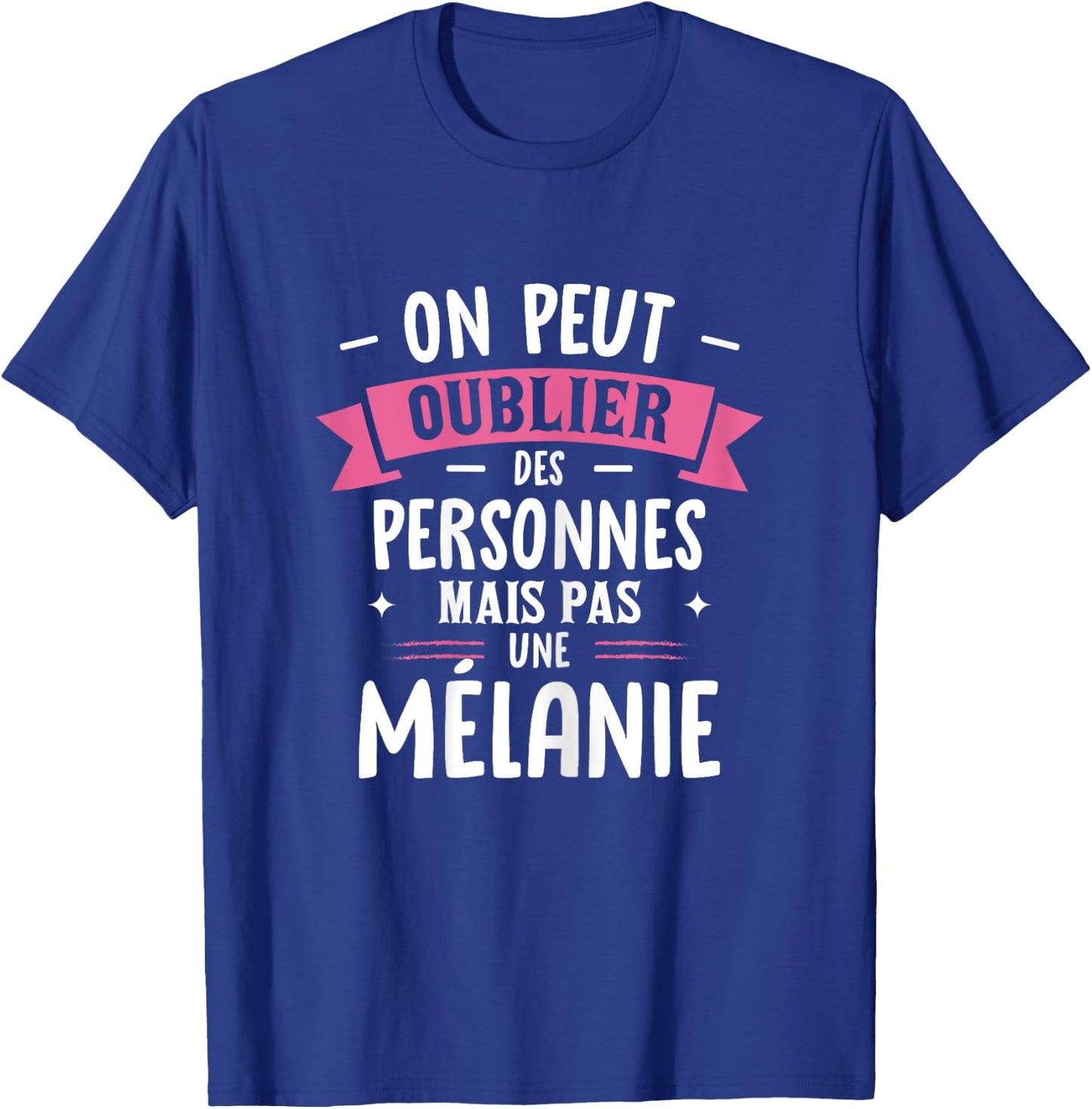 Woman Humor Girlfriend Personalized Gift BFF First Name Melanie , Black, Female X-Small T-Shirt - T-Shirt | Royal