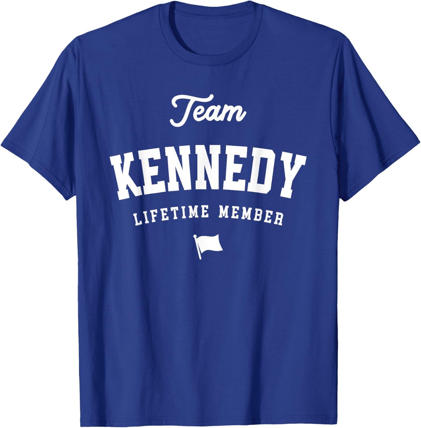 Team Kennedy Lifetime Member Funny Name Kennedy T-Shirt - T-Shirt | Royal