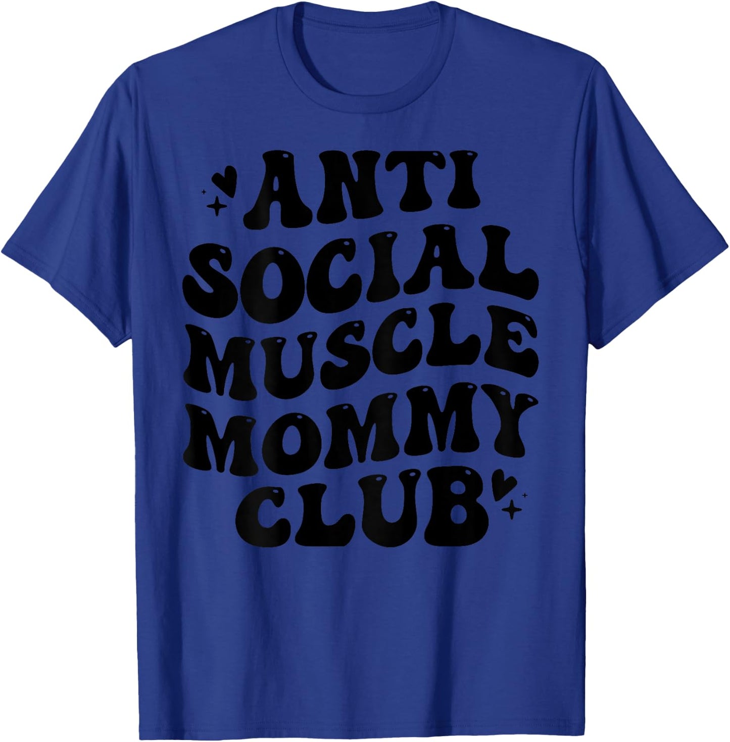 Anti Social Muscle Mommy Club Groovy Pump Cover Funny T-Shirt - T-Shirt | Royal