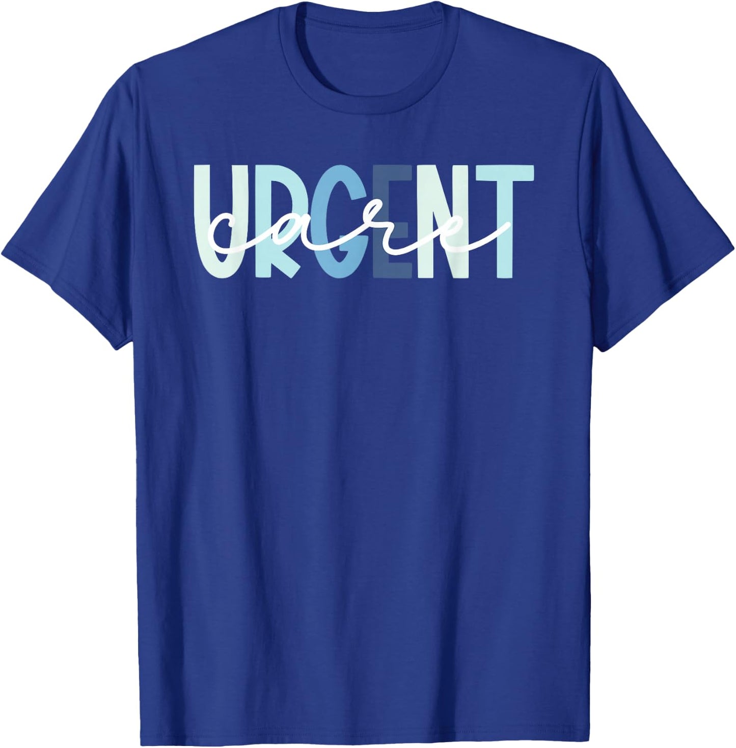 Urgent Care Department Appreciation Urgent Care Nurse T-Shirt - T-Shirt | Royal
