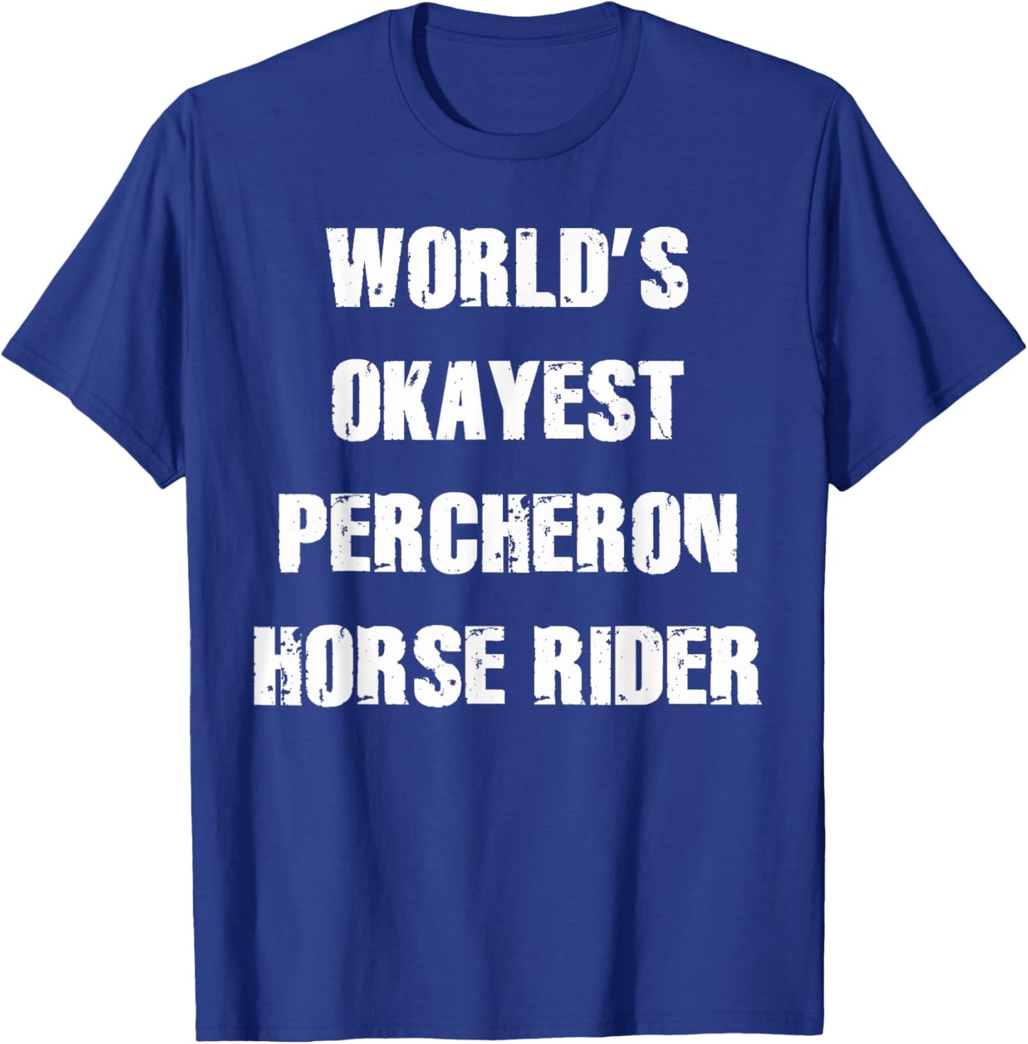 Percheron Horse Lovers Shirt For Percheron Owners T-Shirt - T-Shirt | Royal