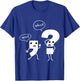 Wait What Grammar , Literacy , Punctuation Shirt T-Shirt - T-Shirt | Royal