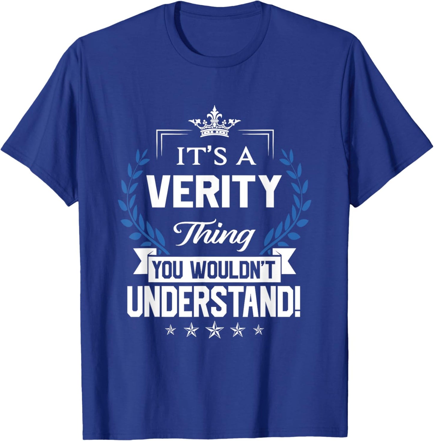Verity Name - Verity Thing Name You Wouldn't Understand T-Shirt - T-Shirt | Royal